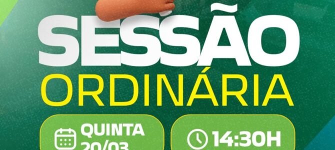 SESSÃO ORDINÁRIA – QUINTA FEIRA (20/03)