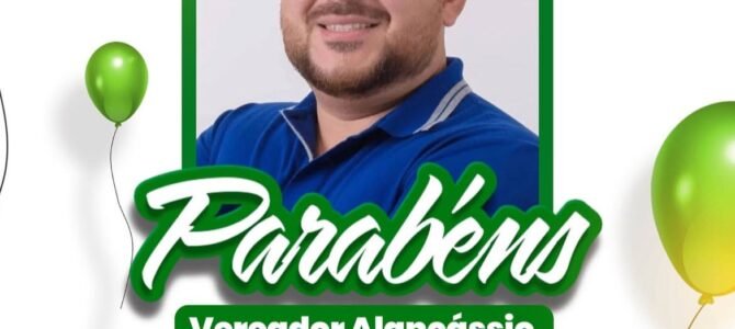 Feliz Aniversário, Vereador Alancássio! 