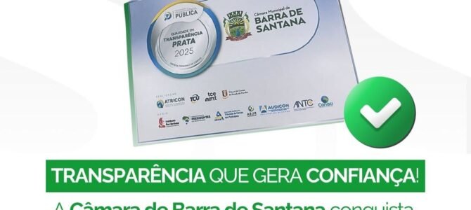 Câmara Municipal de Barra de Santana/PB conquista Selo Prata em Transparência Pública.