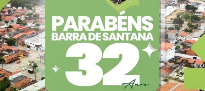 Parabéns, Barra de Santana pelos seus 32 anos!