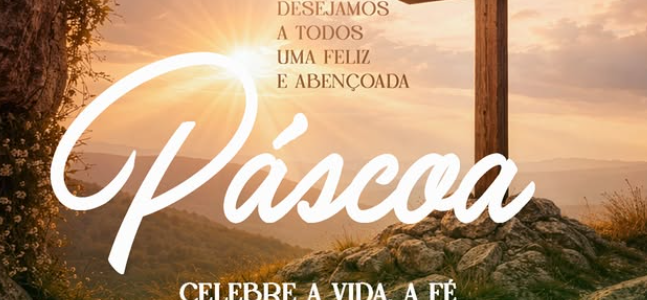 05 de Abril – Domingo de Páscoa!