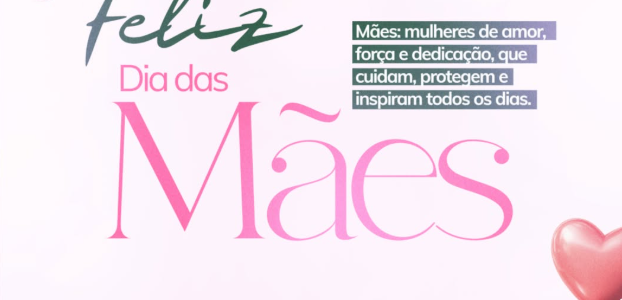 Feliz dia das Mães!