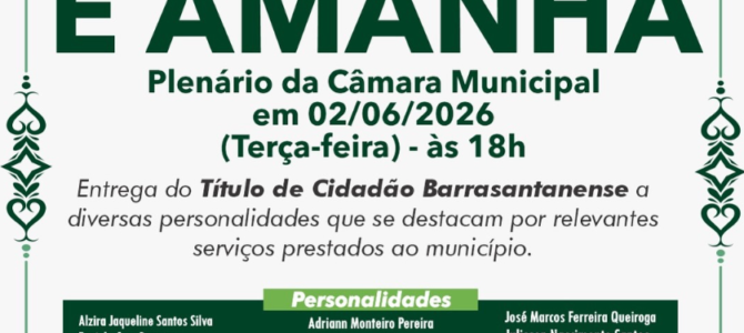 É AMANHÃ! A Câmara de Barra de Santana convida toda a população para participar da Sessão Solene de entrega do Título de Cidadão Barrasantanense